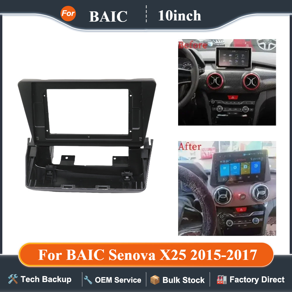For BAIC Senova X25 2015-2017 10 Inch Car Frame Fascia Adapter Canbus Box Decoder Android Radio Dash Fitting Panel Kit