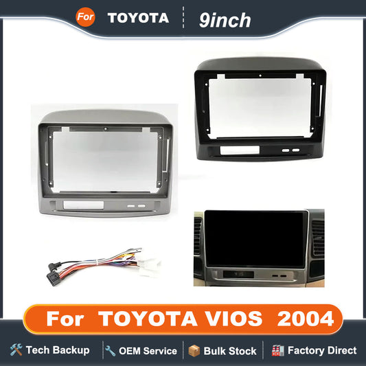 For 2004 TOYOTA VIOS (9INCH) Car Radio Fascias Android GPS MP5 Stereo Player 2 Din Head Unit Panel Dash Frame Installation Trim