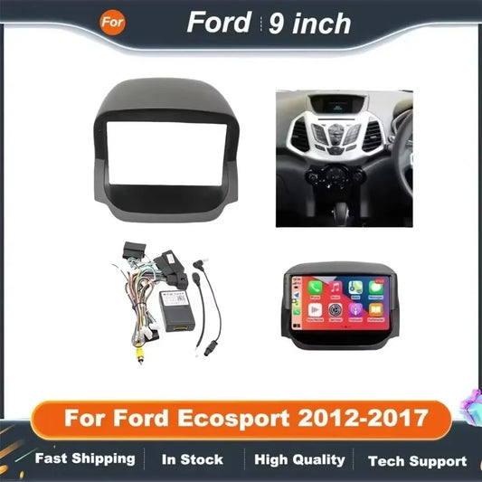 9" Android Radio Dash Kit for Ford Ecosport 2012-2017 with Canbus Decoder And Fascia Panel