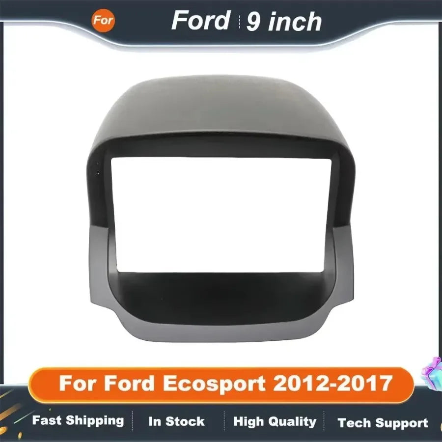 9" Android Radio Dash Kit for Ford Ecosport 2012-2017 with Canbus Decoder And Fascia Panel