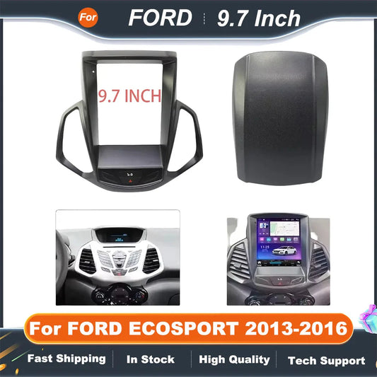 9.7 Inch 2 Din Car Radio Fascias For FORD ECOSPORT 2013-2016 Tesla Style Multimedia Frame Video Player Navigation DVD Panel Trim
