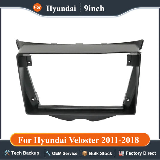 9 Inch for Hyundai Veloster 2011-2018 installation kits fascia panel stereo android navigation  dvd car radio frame